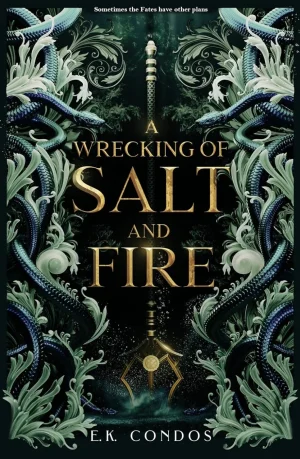 A Wrecking of Salt and Fire