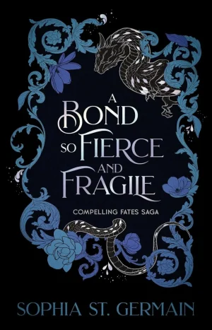 A Bond So Fierce and Fragile (#3)